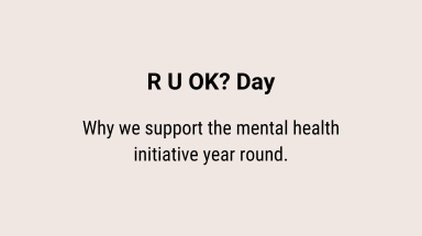 R U OK? Day - Why we support the mental health initiative year round